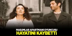 Masumlar Apartmanı Dizisi Oyuncusu Hayatını Kaybetti! Masumlar Apartmanı Dizi Çekimleri Durdu - Haber İnternette