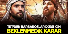 TRT 1'den Barbaroslar Dizisi İçin Beklenmedik Karar! Barbaroslar Yapımcısı Harekete Geçti..