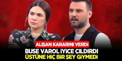 Buse Varol İyice Çıldırdı Üstüne Bir şey Giymedi! Alişan Eşi Buse Varol için karar verdi