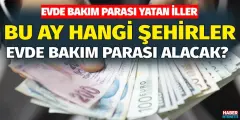 Hangi Şehirlerde Evde Bakım Maaşı Hesaplara Yattı? 11 Eylül Evde Bakım Maaşı Sorgulama - Haber İnternette