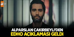 Alparslan Çakırbeyli'den EDHO Dizisi Açıklaması Geldi! EDHO Ne Zaman Başlıyor - Haber İnternette