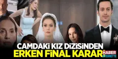 Camdaki Kız Dizisinin Final Tarihi Ortaya Çıktı! Camdaki Kız Dizi Yapımcısı Açıklamada Bulundu - Haber İnternette