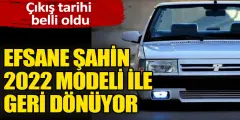 2022 Model Yeni Tofaş Şahin Araba Türkiye Geliş Tarihi Belli Oldu