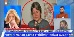 Müge Anlı'da Ferhan Tetik Olayında Şüpheler Eski Eşi ve Üvey Anne Üzerinde!