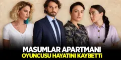 Masumlar Apartmanı Dizi Oyuncusu Hayatını Kaybetti! Masumlar Apartmanı Setinde Yas Var