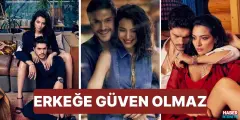 Kadınlar Erkeklere Güvenmiyor! Bu Dizi Haline Geldi! İşte Erkeğe Güven Olmaz Dizisinin Konusu ve Oyuncu Kadrosu! - Haber İnternette