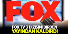 Fox TV 3 Dizisini Birden Yayından Kaldırdı! FOX TV'ye izleyiciden Tepkiler Büyük..