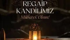 Regaip Kandili’nin Önemi Ne? Bu Gece Neler Yapmak Gerekiyor? İşte 2023 Dini Günler Takvimi