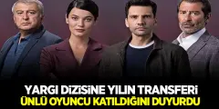 Yargı Dizisine Kritik Oyuncu Transferi! Yargı Dizisinin Seyrini Değiştirecek Oyuncu Katıldı