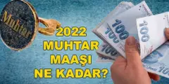 muhtar-maasi-ne-kadar-2022-muhtara-ne-kadar-zam-geldi-h1641380696-331551.