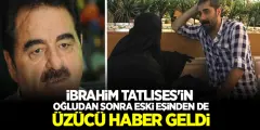 İbrahim Tatlıses'in Oğlundan Sonra Eski Eşinden de Üzücü Haber Geldi! - Haber İnternette