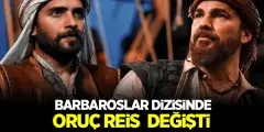 Barbaroslar Dizisinde Oruç Reis Değişti! İzleyiciden Yapımcıya Tepki - Haber İnternette