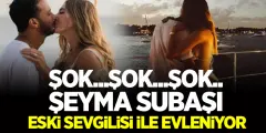 Şeyma Subaşı Eski Sevgilisiyle Evlenme Kararı Aldı! Şeyma Subaşından Şok Açıklama! - Haber İnternette - Son Dakika İnternet Haberleri