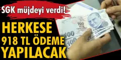 SGK'dan müjdeli haber! 918 TL Ödeme Yapılıyor.. - Haber İnternette