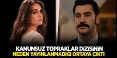 Kanunsuz Topraklar Dizisi Yayından Kaldırıldı! Fox Tv Kanunsuz Topraklar Dizisinin Neden Yayından Kalktığını Açıkladı! - Haber İnternette