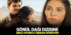 Gönül Dağı Dizisine Ünlü Oyuncu Tekrar Dönüyor! Gönül Dağı Dizisinde Dengeler Değişiyor - Haber İnternette