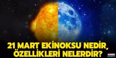 21 Mart ilkbahar Ekinoksu Merak Edenlere Açıklama Geldi! Kış Zamanının Bittiği, Gündüzlerin Uzadığı Anlamına mı Geliyor? - Haber İnternette