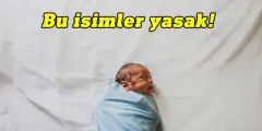 Yasaklanan İsimler Belli Oldu! Reddedilen İsimler Açıklandı!