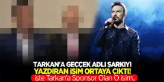 Tarkan'a Geççek Adlı Şarkıyı Yazdıran İsim Ortaya Çıktı! İşte Tarkan'a Sponsor Olan O İsim..